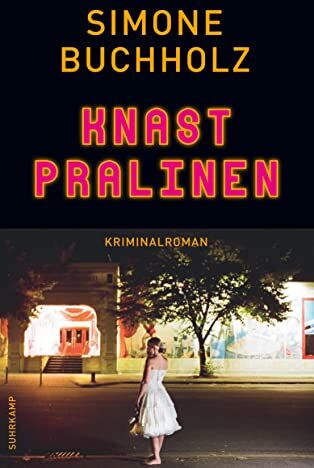Simone Buchholz - Knastpralinen: Kriminalroman Die Soko Knochensäge ermittelt (Chastity-Riley-Serie) - Preis vom 04.10.2026 03:51:26 h