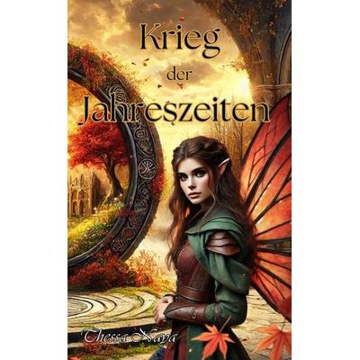 Krieg der Jahreszeiten, Gebundene Ausgabe von Thessa Naya, Tolino media, 978-3-8194-2317-8