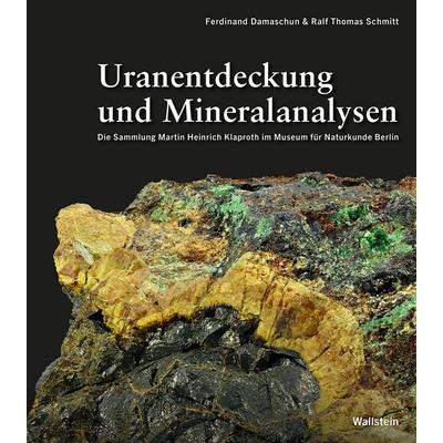 Uranentdeckung und Mineralanalysen, Taschenbuch von Ferdinand Damaschun,Ralf Thomas Schmitt, Wallstein, 978-3-8353-5997-0