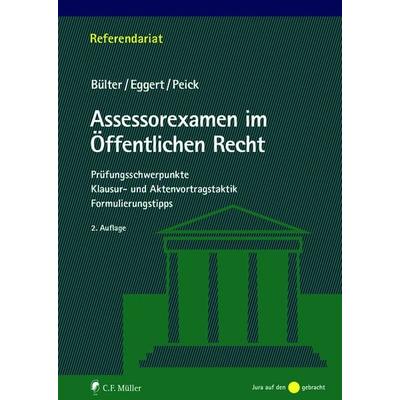 Assessorexamen im Öffentlichen Recht, Taschenbuch von Gerhard Bülter,Anke Eggert,Sarah Peick, C.F. Müller, 978-3-8114-7102-3