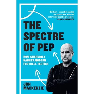 The Spectre of Pep, Gebundene Ausgabe von Jon Mackenzie, Seven Dials, 978-1-399-63189-1