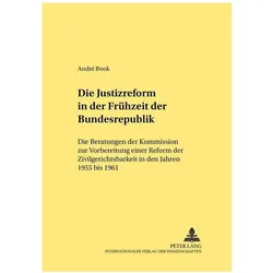 Die Justizreform in der Frühzeit der Bundesrepublik, Fachbücher von André Book