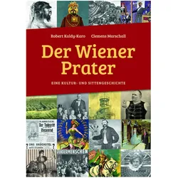 Der Wiener Prater, Sachbücher von Robert Kaldy-Karo, Clemens Marschall