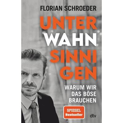 Unter Wahnsinnigen, Gebundene Ausgabe von Florian Schroeder, dtv, 978-3-423-28373-1