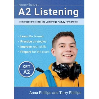 A2 Listening, Taschenbuch von Anna Phillips,Terry Phillips, Prosperity Education, 978-1-915654-51-9