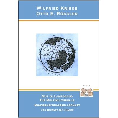 MUT ZU LAMPSACUS DIE MULTIKULTURELLE MINDERHEITENGESELLSCHAFT, Taschenbuch von Kriese Wilfried, Mauer Verlag, 978-3-86812-513-9