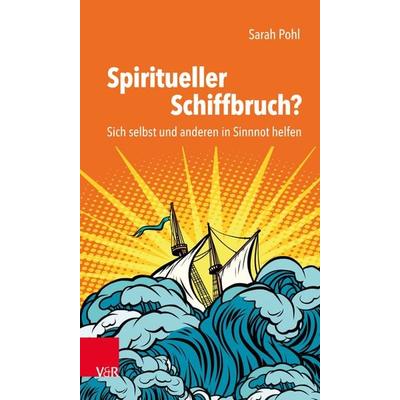 Spiritueller Schiffbruch?, Taschenbuch von Sarah Pohl, Vandenhoeck + Ruprecht, 978-3-525-45335-3