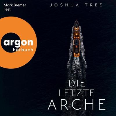 Die letzte Arche - Joshua Tree, Audio, 9783732487288