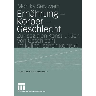 Ernährung — Körper — Geschlecht, Taschenbuch von Monika Setzwein, VS Verlag für Sozialwissenschaften, 978-3-8100-4122-7