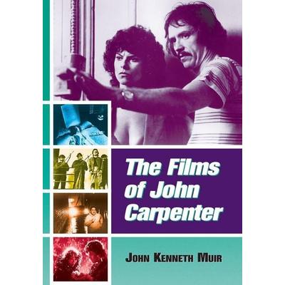 The Films of John Carpenter, Taschenbuch von John Kenneth Muir, McFarland, 978-0-7864-2269-2