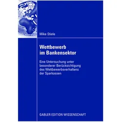 Wettbewerb im Bankensektor, Fachbücher von Mike Stiele