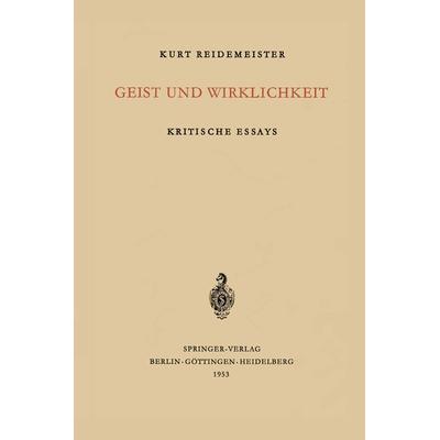 Geist und Wirklichkeit, Taschenbuch von K. Reidemeister, Springer Berlin, 978-3-540-01742-4