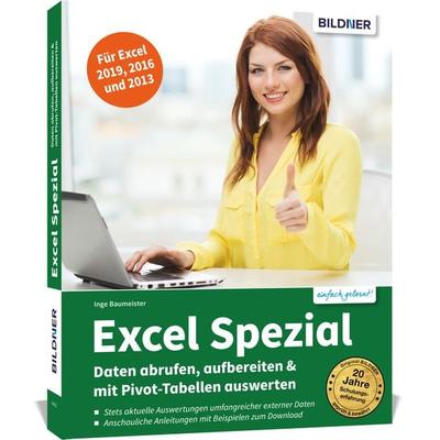 Excel Spezial - Daten abrufen, aufbereiten & mit Pivot-Tabellen auswerten, Taschenbuch von Inge Baumeister, Bildner Verlag, 978-3-8328-0409-1