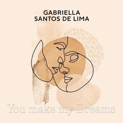 You make my Dreams - Gabriella Santos de Lima, Audio, 4066004691855