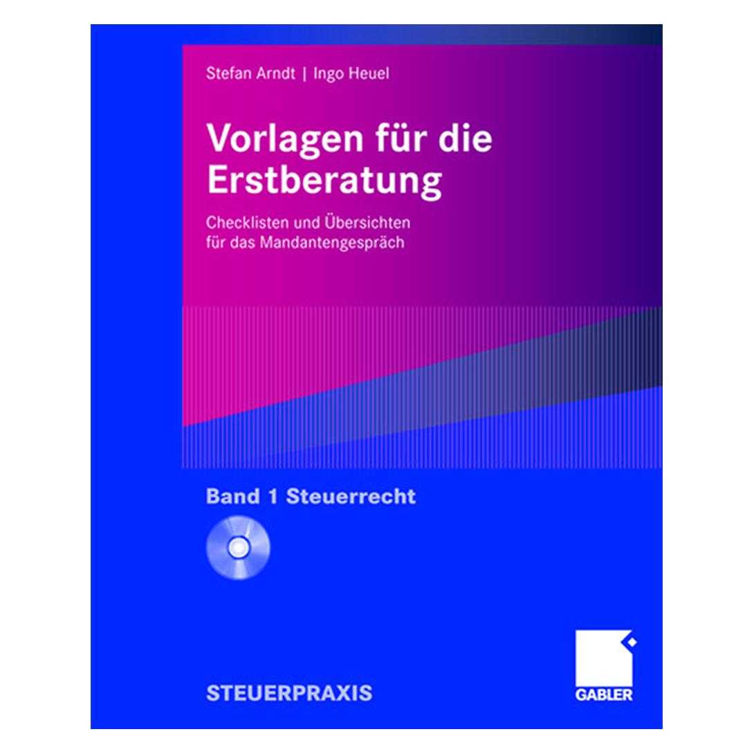 Gabler Vorlagen für die Erstberatung - Steuerrecht (Deutsch, Ingo Heuel, Stefan Arndt, 2007) (9783834904430)