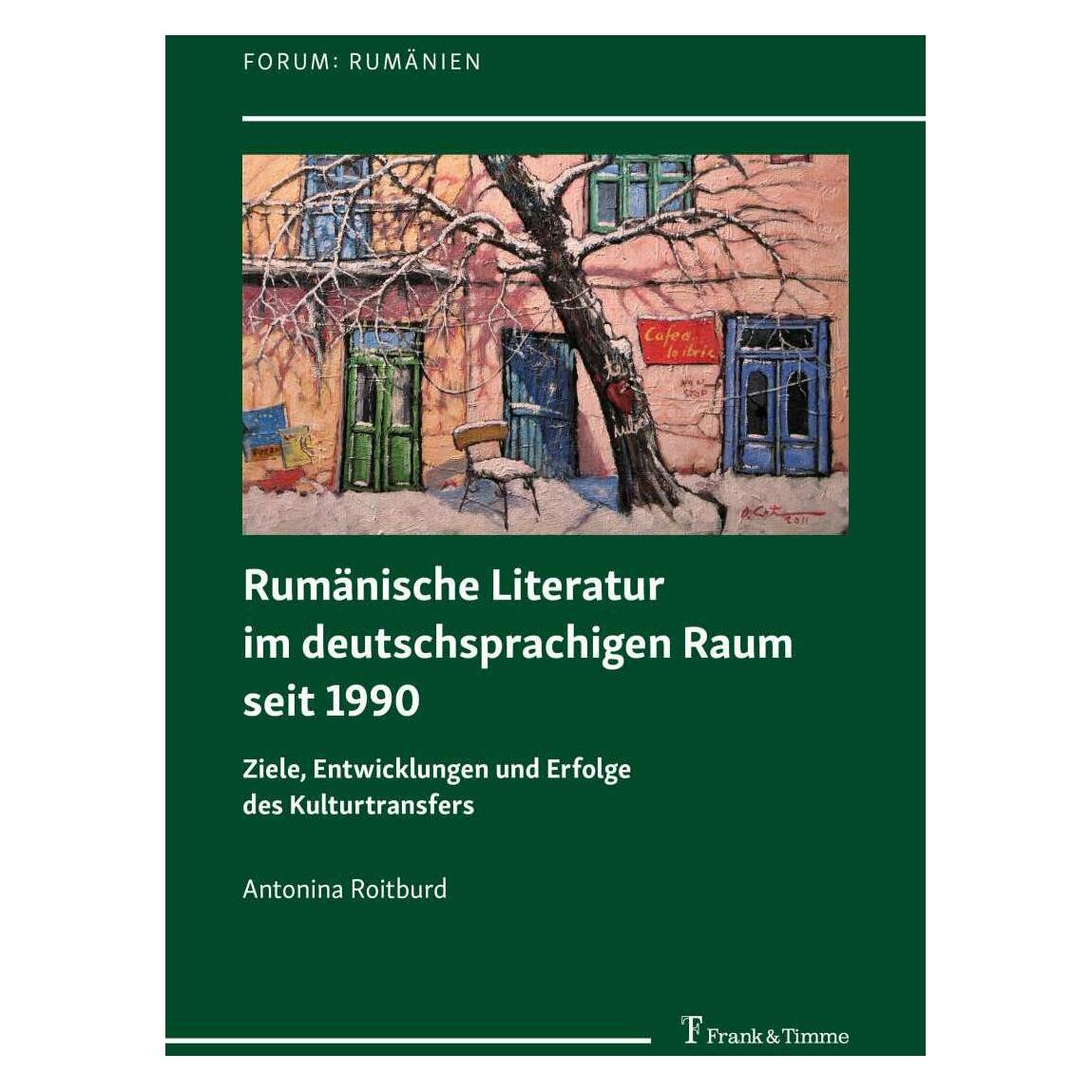 Frank & Timme Rumänische Literatur im deutschsprachigen Raum seit 1990 (Deutsch, Softcover, Antonina Roitburd) (38967135)