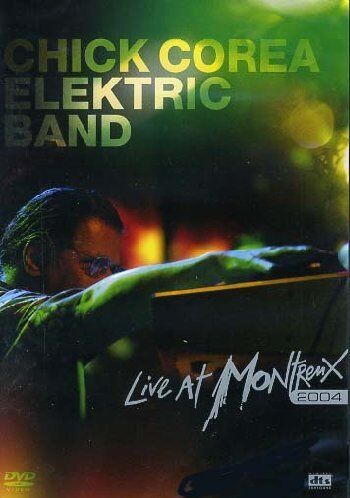 Chick Corea - Chick Corea Elektric Band - Live at Montreux 2004 - Preis vom 03.10.2026 20:43:07 h