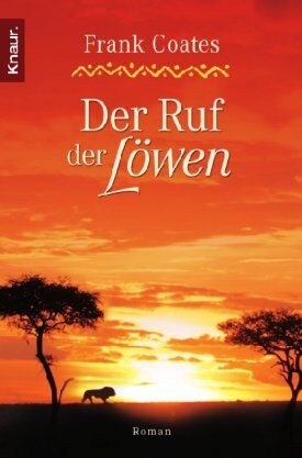 Frank Coates - Der Ruf der Löwen: Roman - Preis vom 12.10.2026 11:37:12 h