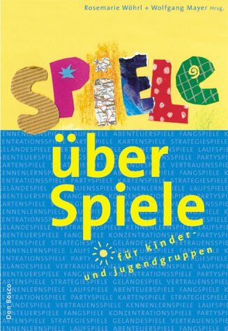 Rosemarie Wöhrl - Spiele über Spiele für Kinder- und Jugendgruppen - Preis vom 09.10.2026 07:28:09 h