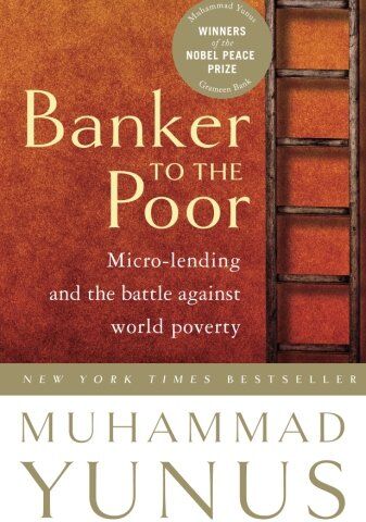 Mohammad Yunus - Banker to the Poor: Micro-Lending and the Battle against World Poverty - Preis vom 09.10.2026 07:28:09 h