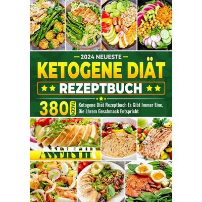 Neueste Ketogene Diät Rezeptbuch, Taschenbuch von Anne Fisher, Epubli, 978-3-8197-3779-4