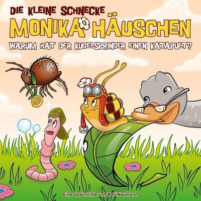 Die kleine Schnecke Monika Häuschen - CD / 73: Warum hat der Kugelspringer einen Katapult? - Kati Naumann, CD, 0602465690101