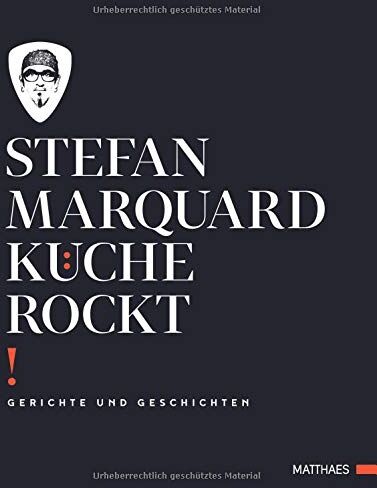 Stefan Marquard - Küche rockt: Gerichte und Geschichten - Preis vom 09.10.2026 07:28:09 h