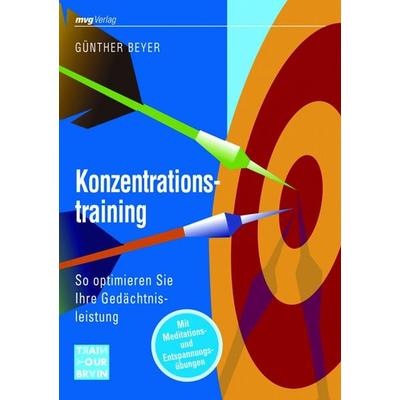 Konzentrationstraining, Taschenbuch von Günther Beyer, Mvg