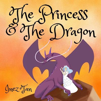 The Princess and the Dragon - Inez Tan, Audio, 9789180136686