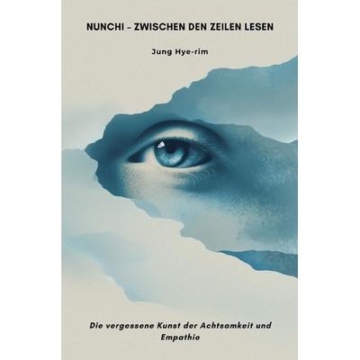 Nunchi – Zwischen den Zeilen lesen, Taschenbuch von Hye-rim Jung, Epubli, 978-3-565-02811-5