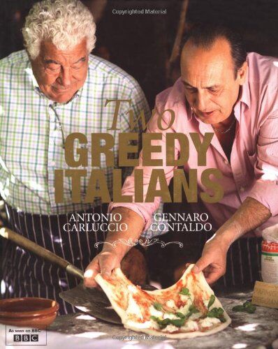 Antonio Carluccio - Two Greedy Italians: Carluccio and Contaldo's Return to Italy. Antonio Carluccio and Gennaro Contaldo - Preis vom 10.10.2026 11:48:34 h