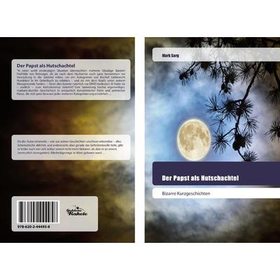 Der Papst als Hutschachtel, Taschenbuch von Mark Sarg, Goldene Rakete, 978-620-2-44495-8