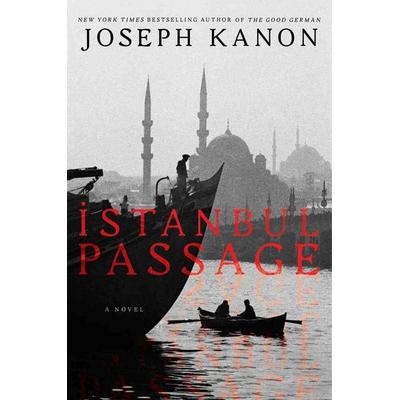Istanbul Passage, Gebundene Ausgabe von Joseph Kanon, Atria