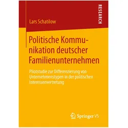 Politische Kommunikation deutscher Familienunternehmen, Fachbücher von Lars Christian Schatilow