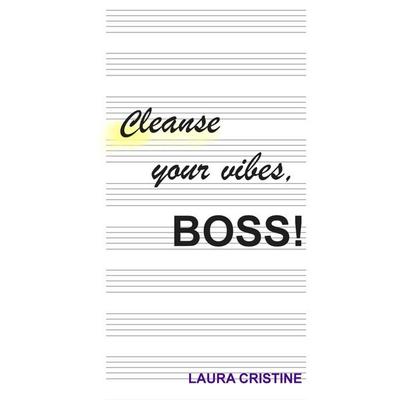 Cleanse your vibes, BOSS!, Gebundene Ausgabe von Laura Cristine, Tredition, 978-3-384-84000-4