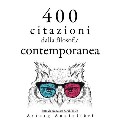400 citazioni dalla filosofia contemporanea - Emil Cioran,Gaston Bachelard,Albert Einstein,Nicolas de Chamfort, Audio, 9782821169043
