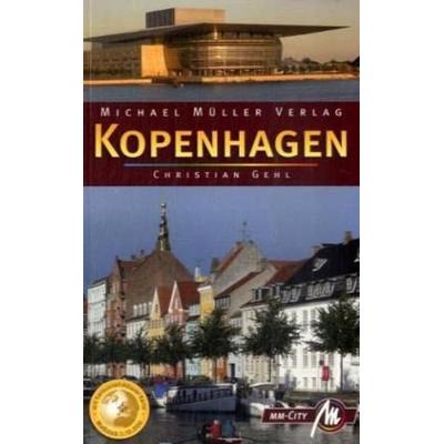 Kopenhagen, Taschenbuch von Christian Gehl, Michael Müller Verlag, 978-3-89953-524-2