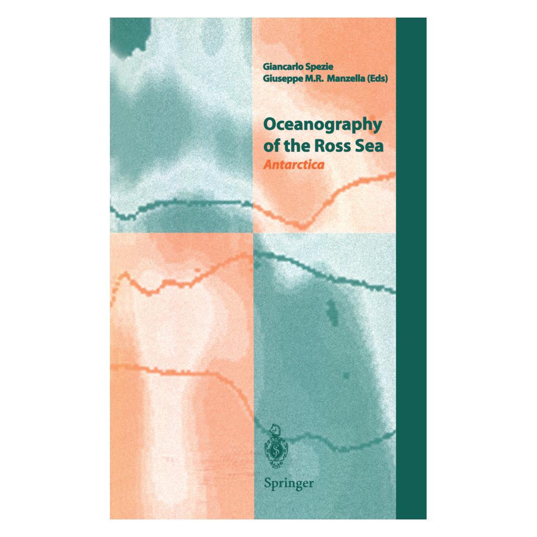 Springer Oceanography of the Ross Sea Antarctica (Englisch, Softcover, Giancarlo Spezie, Giuseppe M.R. Manzella) (55531371)
