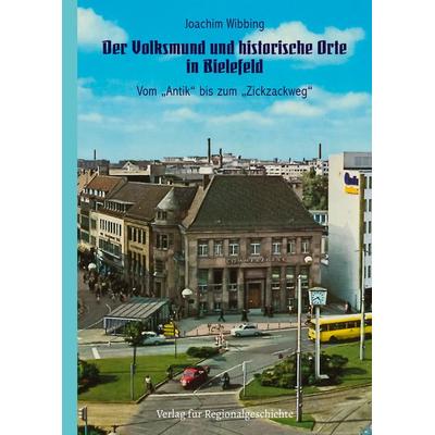 Der Volksmund und historische Orte in Bielefeld, Gebundene Ausgabe von Joachim Wibbing, Aschendorff, 978-3-7395-1337-9