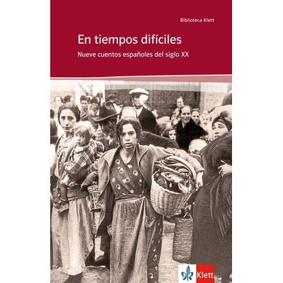 En tiempos difíciles, Taschenbuch von Pilar Cibreiro,Francisco García Pavón,José Jiménez Lozano,Ana María Matute,José María Merino, Klett Sprachen