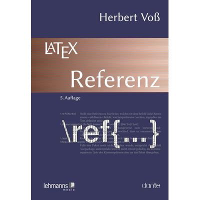 LaTeX-Referenz, Taschenbuch von Herbert Voss, Lehmanns Media, 978-3-96543-568-1