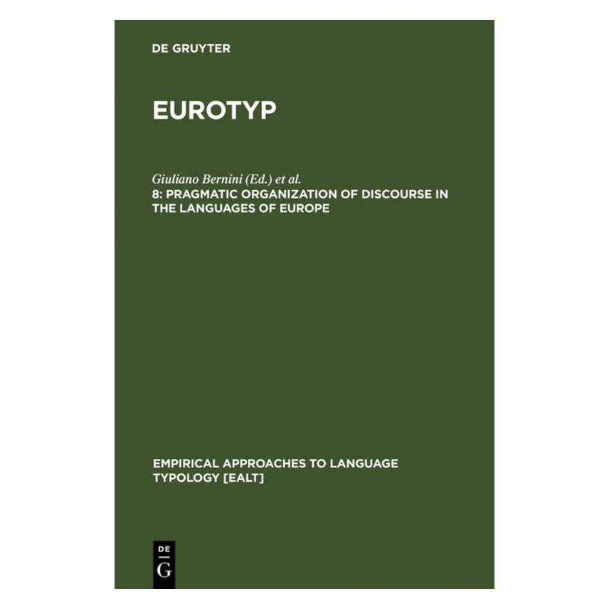 De Gruyter Pragmatic Organization of Discourse. (Englisch, Hardcover, Giuliano Bernini, Marcia L. Schwartz) (67761693)