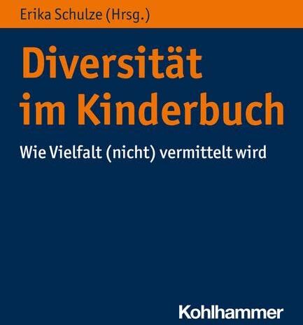 Erika Schulze - Diversität im Kinderbuch: Wie Vielfalt (nicht) vermittelt wird - Preis vom 30.09.2026 09:01:18 h
