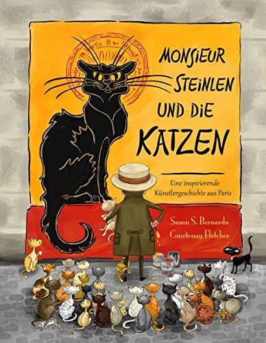 Bernardo, Susan Schaefer - Monsieur Steinlen und die Katzen: Eine inspirierende Künstlergeschichte aus Paris - Preis vom 07.10.2026 11:45:10 h