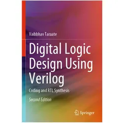Digital Logic Design Using Verilog, Fachbücher von Vaibbhav Taraate