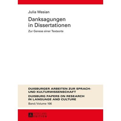 Danksagungen in Dissertationen, Gebundene Ausgabe von Julia Wesian, Peter Lang GmbH, Internationaler Verlag der Wissenschaften, 978-3-631-66224-3