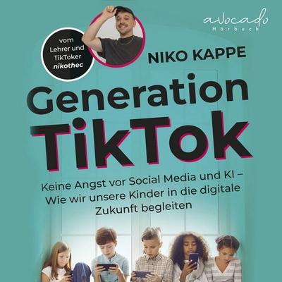 Generation TikTok - Niko Kappe, Audio, 9783911289207