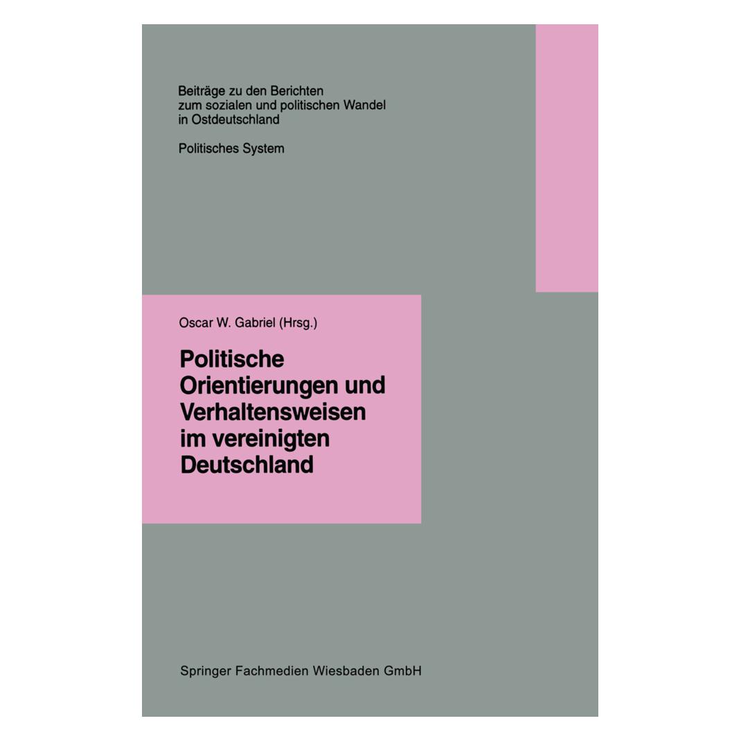 VS Politische Orientierungen und Verhaltensweisen im vereinigten Deutschland (Deutsch, Softcover, Oscar W. Gabriel) (55526616)