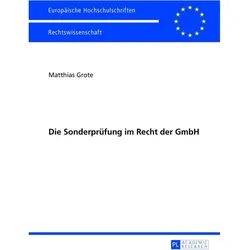 Die Sonderprüfung im Recht der GmbH, Fachbücher von Matthias Grote