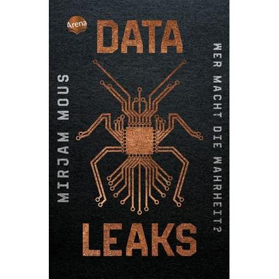Data Leaks (1). Wer macht die Wahrheit?, Taschenbuch von Mirjam Mous, Arena, 978-3-401-51235-8